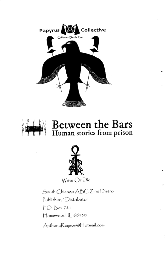 Papyrus M Collective “H“ Between the Bars Human stories from prison Write Or Die Sauth Chicago ABC Zine Distro AnthonyRayson@|otmail.com